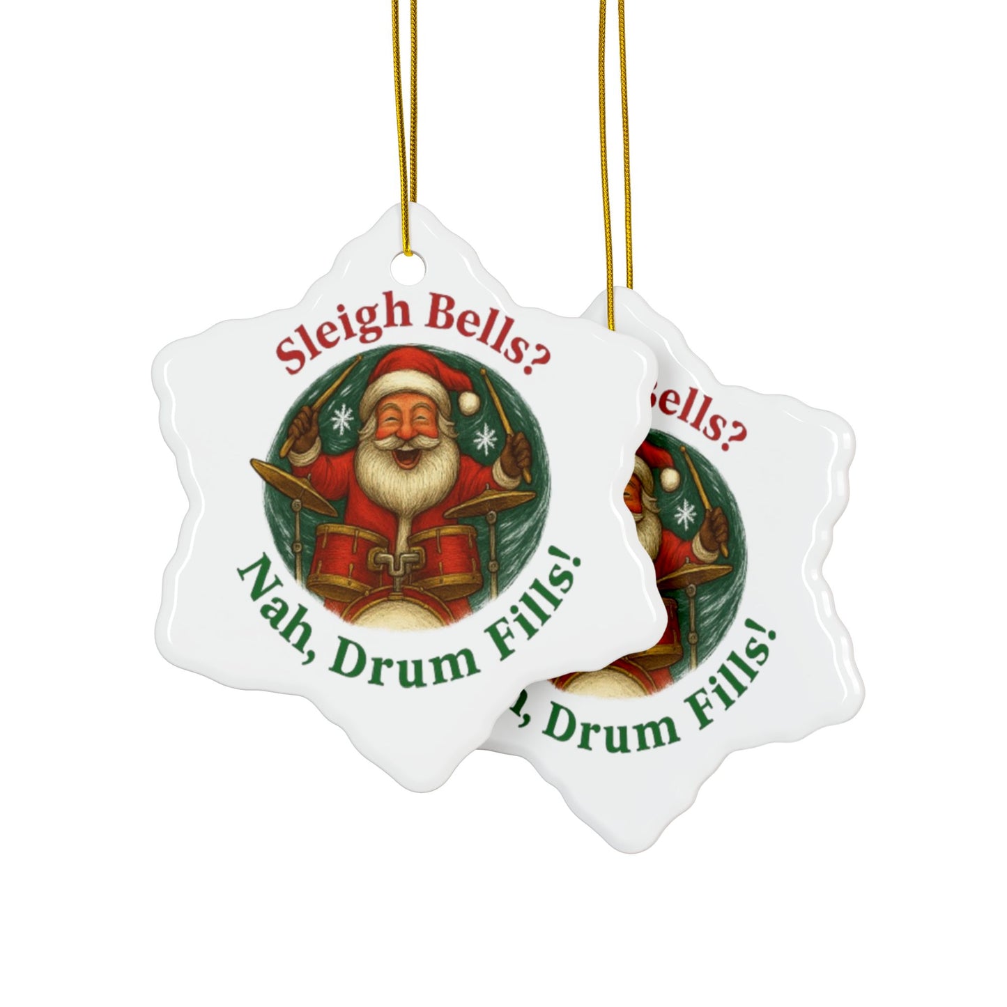 Ceramic Ornaments - Santa Tells a Joke Sleigh Bells Nah, Drum Fills - Christmas Decor