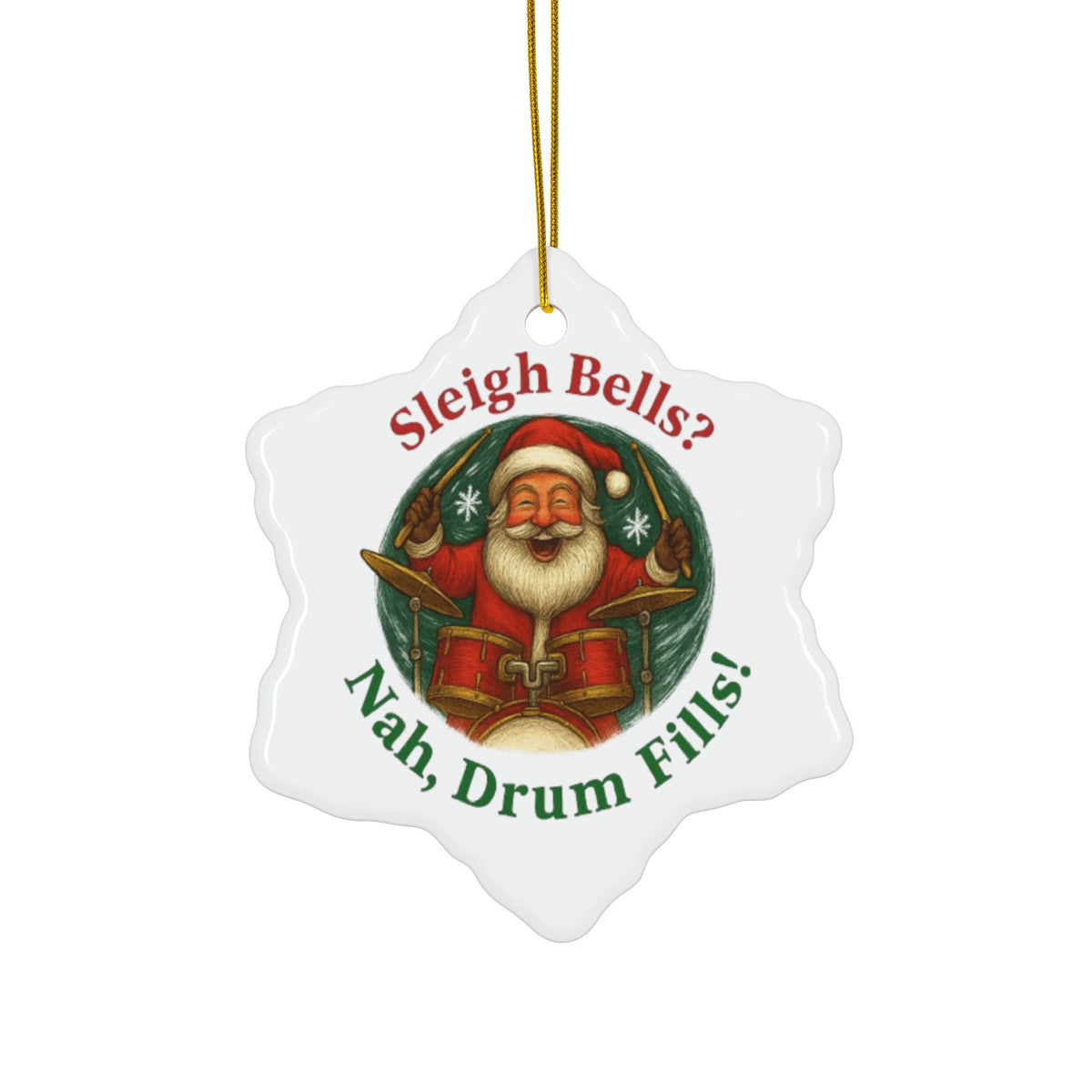 Snowflake shaped Christmas ornament with Santa Claus and humorous text on a white background